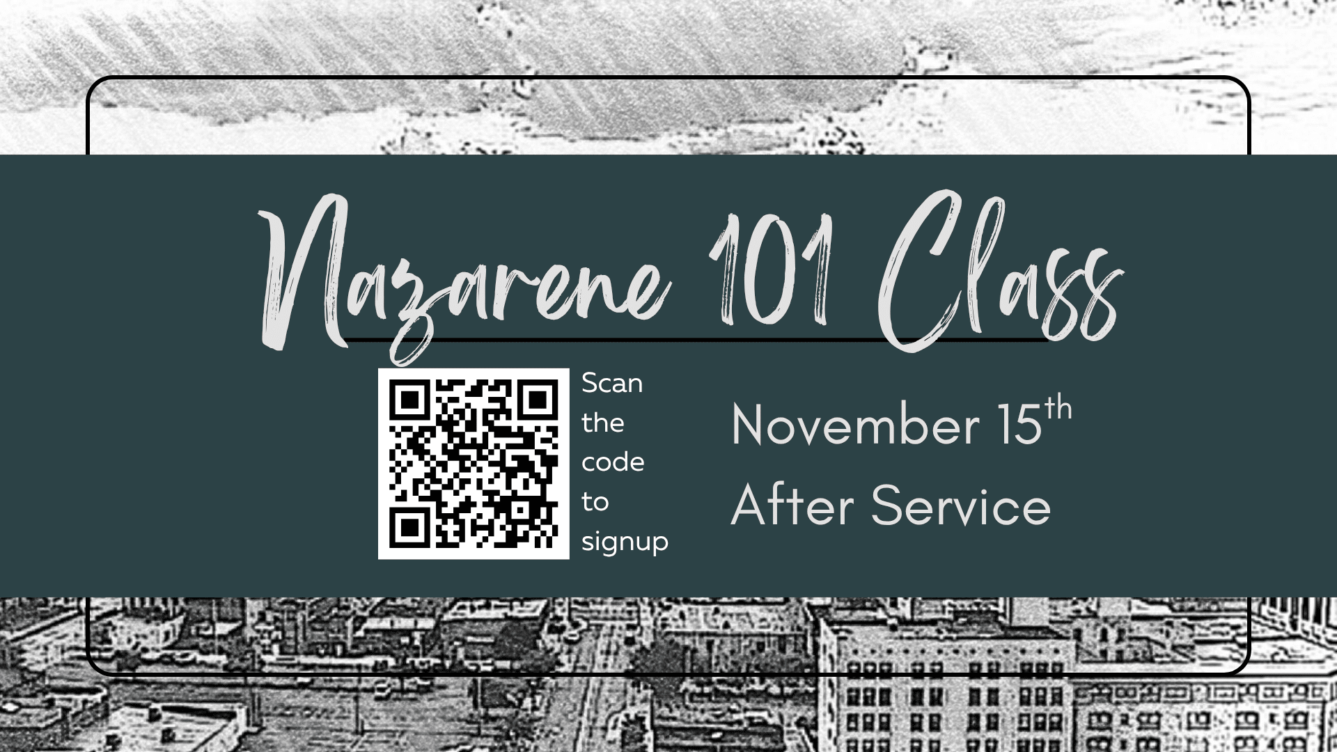 Nazarene 101 Class at Found Church on November 15th
